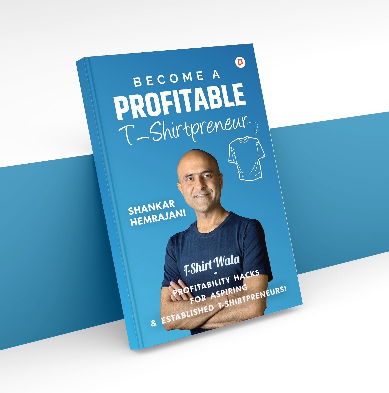 Cover of Become a Profitable T-Shirtpreneur by Shankar Hemrajani